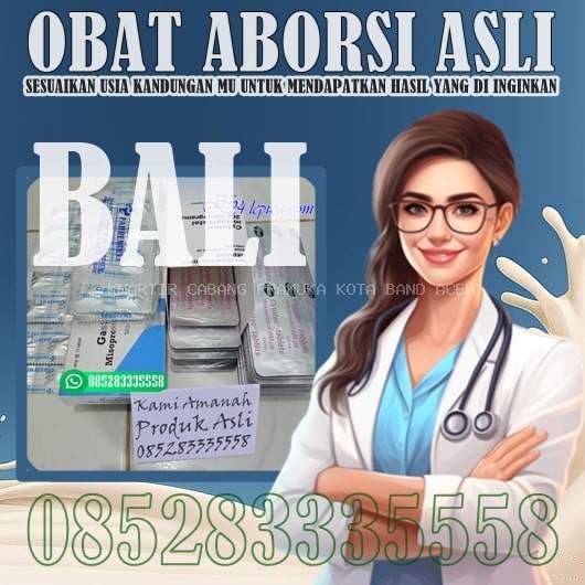 Obat Aborsi Denpsar 085283335558 Klinik Jual Obat Aborsi Misoprostol Di Denpasar Bali